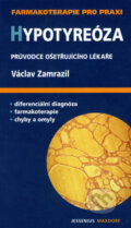 Kniha: Hypotyreóza (Václav Zamrazil). Maxdorf, 2007 Kniha: Hypotyreóza (Václav Zamrazil). Maxdorf, 2007