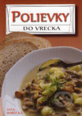 Kniha: Polievky do vrecka (Jana Horecká). Art Area, 2007 Kniha: Polievky do vrecka (Jana Horecká). Art Area, 2007