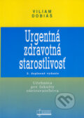 Kniha: Urgentná zdravotná starostlivosť (Viliam Dobiáš). Osveta, 2007 Kniha: Urgentná zdravotná starostlivosť (Viliam Dobiáš). Osveta, 2007