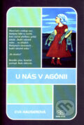 Kniha: U nás v agónii (Eva Hauserová). Triton, 2006 Kniha: U nás v agónii (Eva Hauserová). Triton, 2006