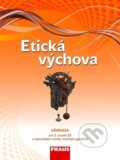 Kniha: Etická výchova - učebnice (Blanka Drábková, Dagmar Havlíková a Jiří Vymětal). Fraus, 2012 Kniha: Etická výchova - učebnice (Blanka Drábková, Dagmar Havlíková a Jiří Vymětal). Fraus, 2012