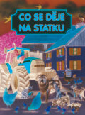 Kniha: Co se děje na statku (). , 2014 Kniha: Co se děje na statku (). , 2014