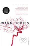 Kniha: Warm Bodies (Isaac Marion). Vintage, 2010 Kniha: Warm Bodies (Isaac Marion). Vintage, 2010