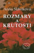 Kniha: Rozmary a krutosti (Anna Sláviková). Vydavateľstvo Spolku slovenských spisovateľov, 2026 Kniha: Rozmary a krutosti (Anna Sláviková). Vydavateľstvo Spolku slovenských spisovateľov, 2026
