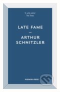 Kniha: Late Fame (Arthur Schnitzler). Pushkin Press, 2017 Kniha: Late Fame (Arthur Schnitzler). Pushkin Press, 2017