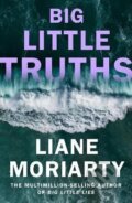 Kniha: Big Little Truths (Liane Moriarty). Penguin Books, 2026 Kniha: Big Little Truths (Liane Moriarty). Penguin Books, 2026