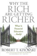 Kniha: Why the Rich Are Getting Richer (Robert T. Kiyosaki). Plata Publishing, 2017 Kniha: Why the Rich Are Getting Richer (Robert T. Kiyosaki). Plata Publishing, 2017