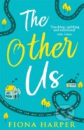 Kniha: The Other Us (Fiona Harper). HQ, 2017 Kniha: The Other Us (Fiona Harper). HQ, 2017