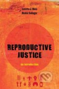 Kniha: Reproductive Justice (Loretta J. Ross a Rickie Solinger). University of California Press, 2017 Kniha: Reproductive Justice (Loretta J. Ross a Rickie Solinger). University of California Press, 2017