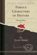 Kniha: Famous Characters Of History (Jacob Abbott). Forgotten Books, 2018 Kniha: Famous Characters Of History (Jacob Abbott). Forgotten Books, 2018