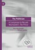 Kniha: The Politician (Nick Machiavelli). Springer Nature Switzerland, 2020 Kniha: The Politician (Nick Machiavelli). Springer Nature Switzerland, 2020