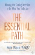 Kniha: The Essential Path (Neale Donald Walsch). Watkins Publishing, 2019 Kniha: The Essential Path (Neale Donald Walsch). Watkins Publishing, 2019