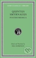Kniha: Posthomerica (Quintus Smyrnaeus). Harvard University Press, 2018 Kniha: Posthomerica (Quintus Smyrnaeus). Harvard University Press, 2018