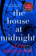 Kniha: The House at Midnight (Lucie Whitehouse). Bloomsbury, 2017 Kniha: The House at Midnight (Lucie Whitehouse). Bloomsbury, 2017