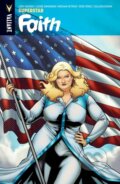 Kniha: Faith Volume 3: Superstar (Jody Houser a Louise Simonson). , 2017 Kniha: Faith Volume 3: Superstar (Jody Houser a Louise Simonson). , 2017