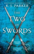 Kniha: The Two of Swords: Volume Three (K. J. Parker). Orbit, 2017 Kniha: The Two of Swords: Volume Three (K. J. Parker). Orbit, 2017