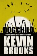 Kniha: Dogchild (Kevin Brooks). Electric Monkey, 2018 Kniha: Dogchild (Kevin Brooks). Electric Monkey, 2018
