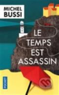 Kniha: Le temps est assassin (Michel Bussi). Pocket, 2017 Kniha: Le temps est assassin (Michel Bussi). Pocket, 2017