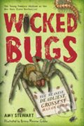 Kniha: Wicked Bugs (Young Readers Edition) (Amy Stewart). , 2017 Kniha: Wicked Bugs (Young Readers Edition) (Amy Stewart). , 2017