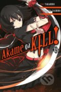 Kniha: Akame ga KILL!, Vol. 13 (Christine Dashiell, Tetsuya Tashiro a Takahiro Takahiro). Yen Press, 2018 Kniha: Akame ga KILL!, Vol. 13 (Christine Dashiell, Tetsuya Tashiro a Takahiro Takahiro). Yen Press, 2018