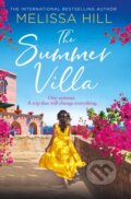 Kniha: The Summer Villa (Melissa Hill). HQ, 2020 Kniha: The Summer Villa (Melissa Hill). HQ, 2020
