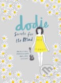 Kniha: Secrets for the Mad (Dodie Clark). Atria/Keywords Press, 2017 Kniha: Secrets for the Mad (Dodie Clark). Atria/Keywords Press, 2017