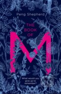 Kniha: The Book of M (Peng Shepherd). HarperCollins, 2018 Kniha: The Book of M (Peng Shepherd). HarperCollins, 2018