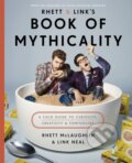 Kniha: Rhett & Link's Book of Mythicality (Link Neal a Rhett McLaughlin). Sphere, 2017 Kniha: Rhett & Link's Book of Mythicality (Link Neal a Rhett McLaughlin). Sphere, 2017