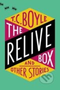 Kniha: Relive Box and Other Stories (T.C. Boyle). Ecco, 2017 Kniha: Relive Box and Other Stories (T.C. Boyle). Ecco, 2017