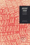 Kniha: Archive Fever (Jacques Derrida). University of Chicago, 2017 Kniha: Archive Fever (Jacques Derrida). University of Chicago, 2017