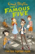 Kniha: Famous Five: Five Are Together Again (Enid Blyton). Hodder Children's Books, 2017 Kniha: Famous Five: Five Are Together Again (Enid Blyton). Hodder Children's Books, 2017