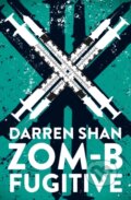Kniha: ZOM-B Fugitive (Darren Shan). Simon & Schuster, 2017 Kniha: ZOM-B Fugitive (Darren Shan). Simon & Schuster, 2017