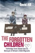 Kniha: The Forgotten Children (David Hill). Allen and Unwin, 2017 Kniha: The Forgotten Children (David Hill). Allen and Unwin, 2017
