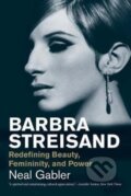 Kniha: Barbra Streisand (Neal Gabler). Yale University Press, 2017 Kniha: Barbra Streisand (Neal Gabler). Yale University Press, 2017