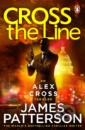 Kniha: Cross the Line (James Patterson). Arrow Books, 2017 Kniha: Cross the Line (James Patterson). Arrow Books, 2017