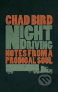 Kniha: Night Driving (Chad Bird). , 2017 Kniha: Night Driving (Chad Bird). , 2017
