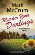 Kniha: Murder Your Darlings (Mark Mccrum). Severn House, 2020 Kniha: Murder Your Darlings (Mark Mccrum). Severn House, 2020