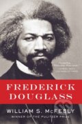 Kniha: Frederick Douglass (William S. a Ph.D. McFeely). WW Norton & Co, 2017 Kniha: Frederick Douglass (William S. a Ph.D. McFeely). WW Norton & Co, 2017