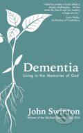 Kniha: Dementia (John Swinton). SCM, 2017 Kniha: Dementia (John Swinton). SCM, 2017