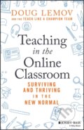 Kniha: Teaching in the Online Classroom (Doug Lemov). Jossey Bass, 2020 Kniha: Teaching in the Online Classroom (Doug Lemov). Jossey Bass, 2020