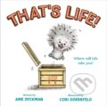 Kniha: That's Life! (Ame Dyckman). Little, Brown Young Readers, 2020 Kniha: That's Life! (Ame Dyckman). Little, Brown Young Readers, 2020