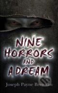 Kniha: Nine Horrors and a Dream (Joseph Brennan). Dover Publications, 2019 Kniha: Nine Horrors and a Dream (Joseph Brennan). Dover Publications, 2019