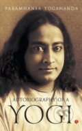 Kniha: Autobiography of a Yogi (Paramahansa Yogananda). , 2017 Kniha: Autobiography of a Yogi (Paramahansa Yogananda). , 2017