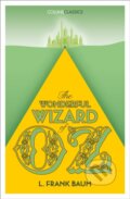 Kniha: The Wonderful Wizard of Oz (L Frank Baum). William Collins, 2017 Kniha: The Wonderful Wizard of Oz (L Frank Baum). William Collins, 2017