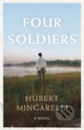 Kniha: Four Soldiers (Hubert Mingarelli). Granta Books, 2019 Kniha: Four Soldiers (Hubert Mingarelli). Granta Books, 2019
