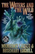 Kniha: The Waters and the Wild (Mercedes Lackey a Rosemary Edghill). , 2020 Kniha: The Waters and the Wild (Mercedes Lackey a Rosemary Edghill). , 2020