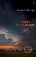 Kniha: Three Billboards Outside Ebbing, Missouri (Martin Mcdonagh). Faber and Faber, 2018 Kniha: Three Billboards Outside Ebbing, Missouri (Martin Mcdonagh). Faber and Faber, 2018