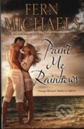 Kniha: Paint Me Rainbows (Fern Michaels). Severn House, 2018 Kniha: Paint Me Rainbows (Fern Michaels). Severn House, 2018