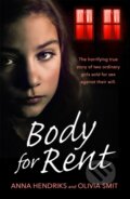 Kniha: Body for Rent (Anna Hendriks a Olivia Smit). Trapeze, 2019 Kniha: Body for Rent (Anna Hendriks a Olivia Smit). Trapeze, 2019