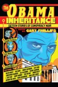 Kniha: The Obama Inheritance (Gary Phillips). , 2017 Kniha: The Obama Inheritance (Gary Phillips). , 2017